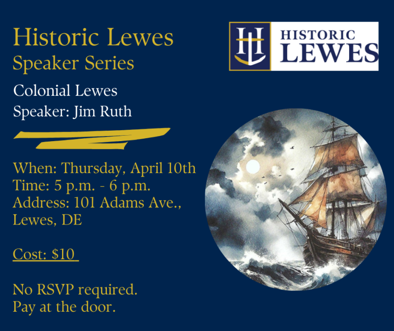 Lewes History—Speaker Series: “Colonial Lewes”